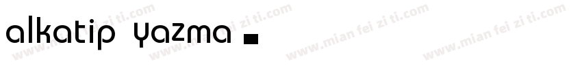 alkatip yazma字体转换
